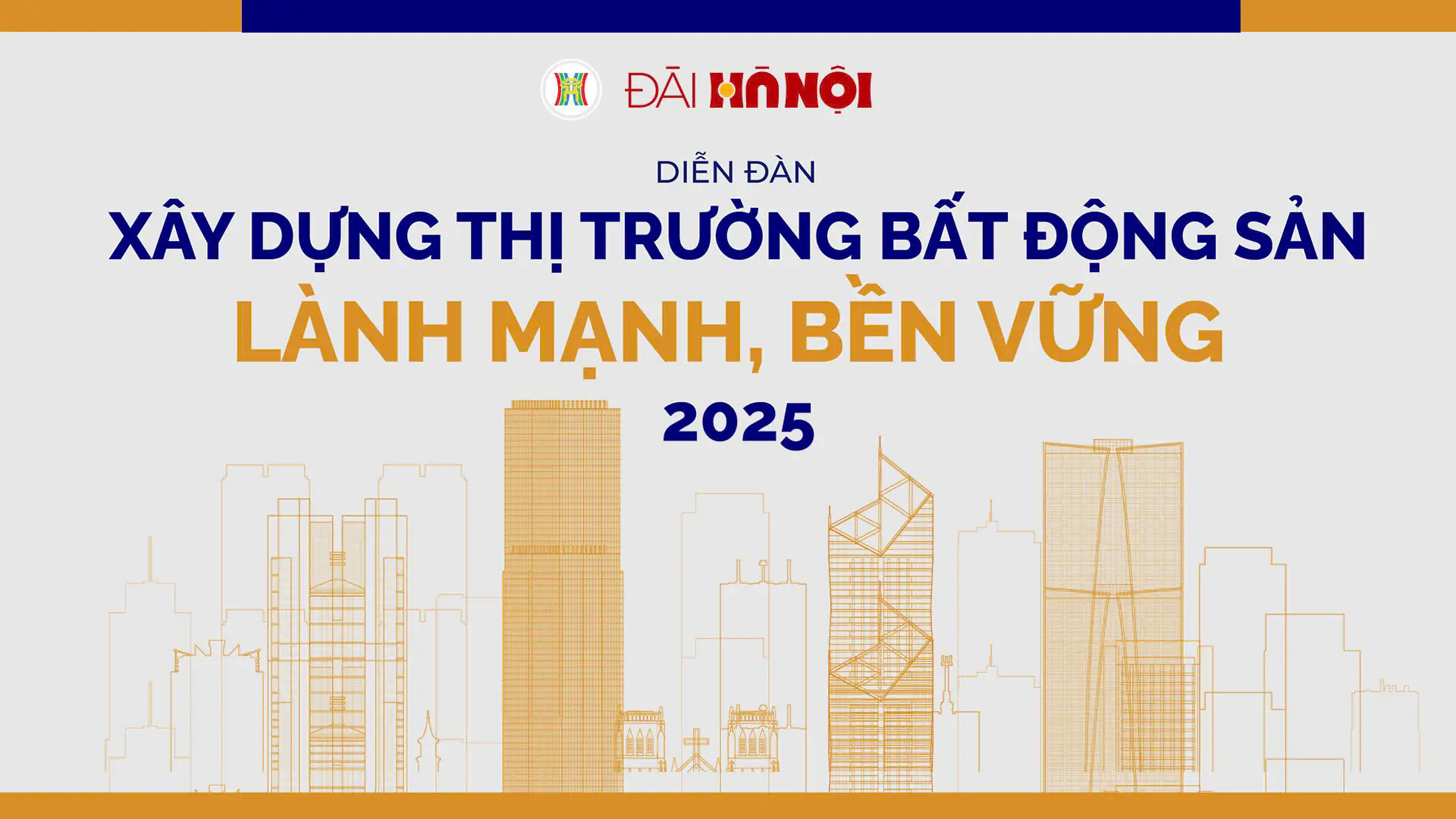 Diễn đ&agrave;n 'X&acirc;y dựng thị trường b&acirc;́t đ&ocirc;̣ng sản lành mạnh, b&ecirc;̀n vững 2025'