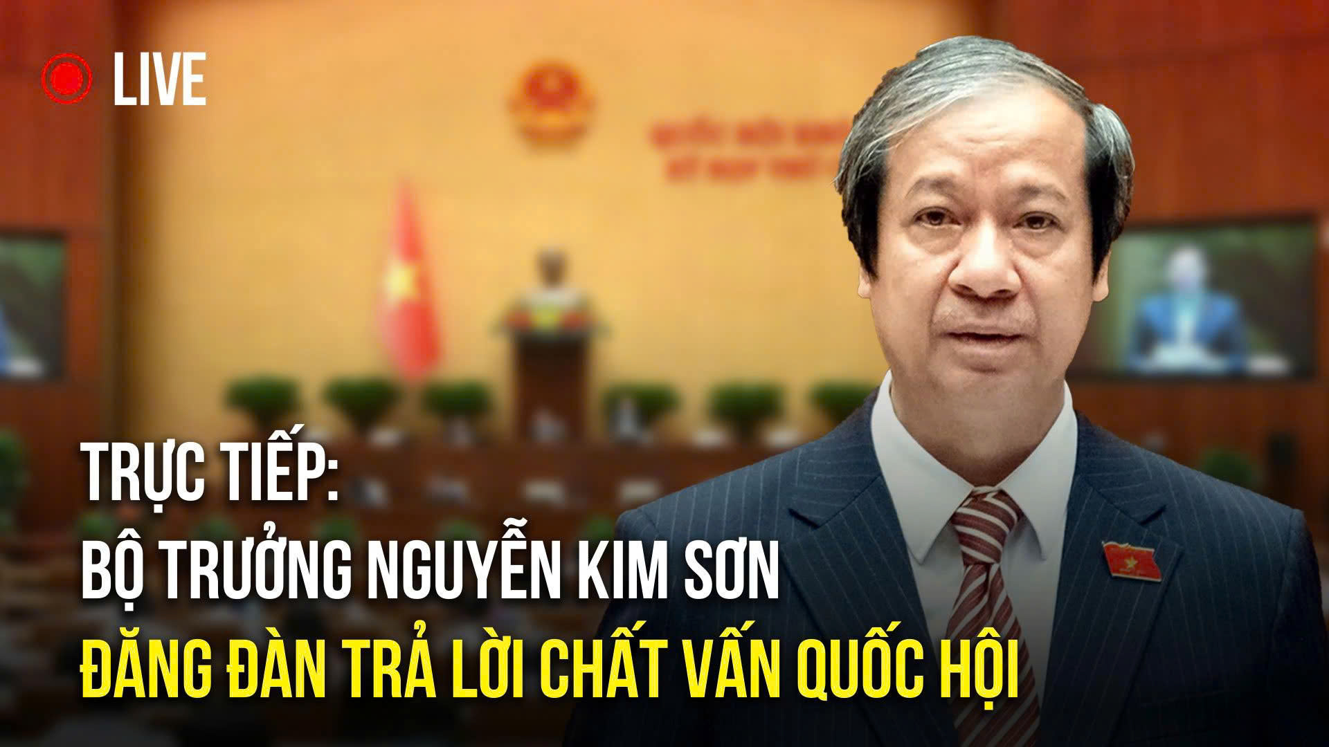 Quốc hội chất vấn Bộ trưởng Bộ Gi&aacute;o dục - Đ&agrave;o tạo Nguyễn Kim Sơn