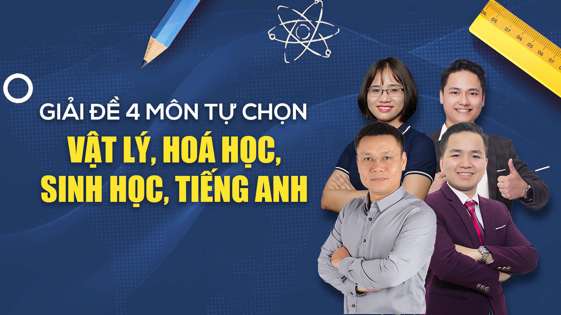 Giải đề thi bốn m&ocirc;n tự chọn Vật l&yacute;, Ho&aacute; học, Sinh học, Tiếng Anh