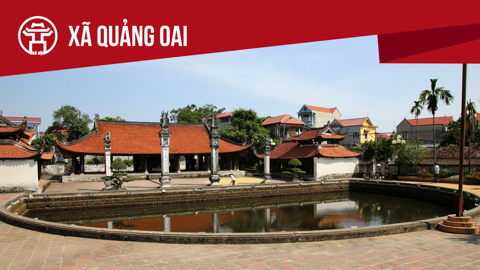 X&atilde; Quảng Oai: Tất cả th&ocirc;ng tin chỉ dẫn bạn cần biết