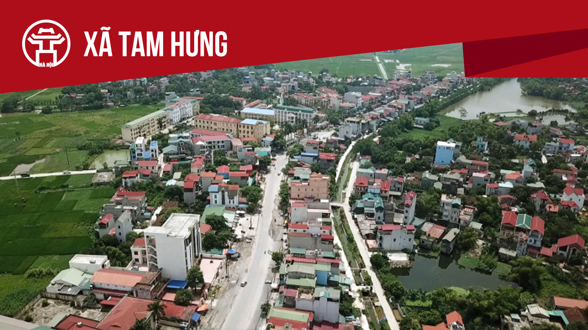 X&atilde; Tam Hưng: Tất cả th&ocirc;ng tin chỉ dẫn bạn cần biết