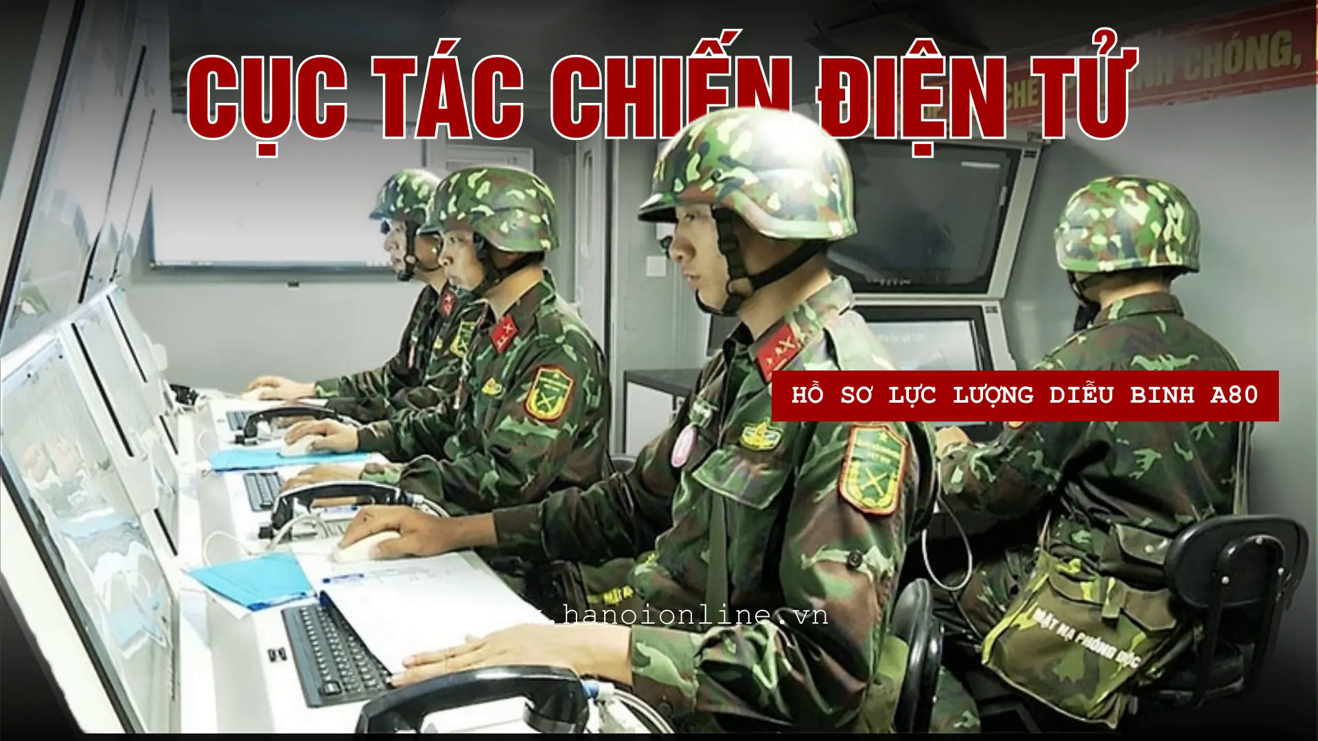 Cục T&aacute;c chiến Điện tử: Lực lượng điện tử chiến
