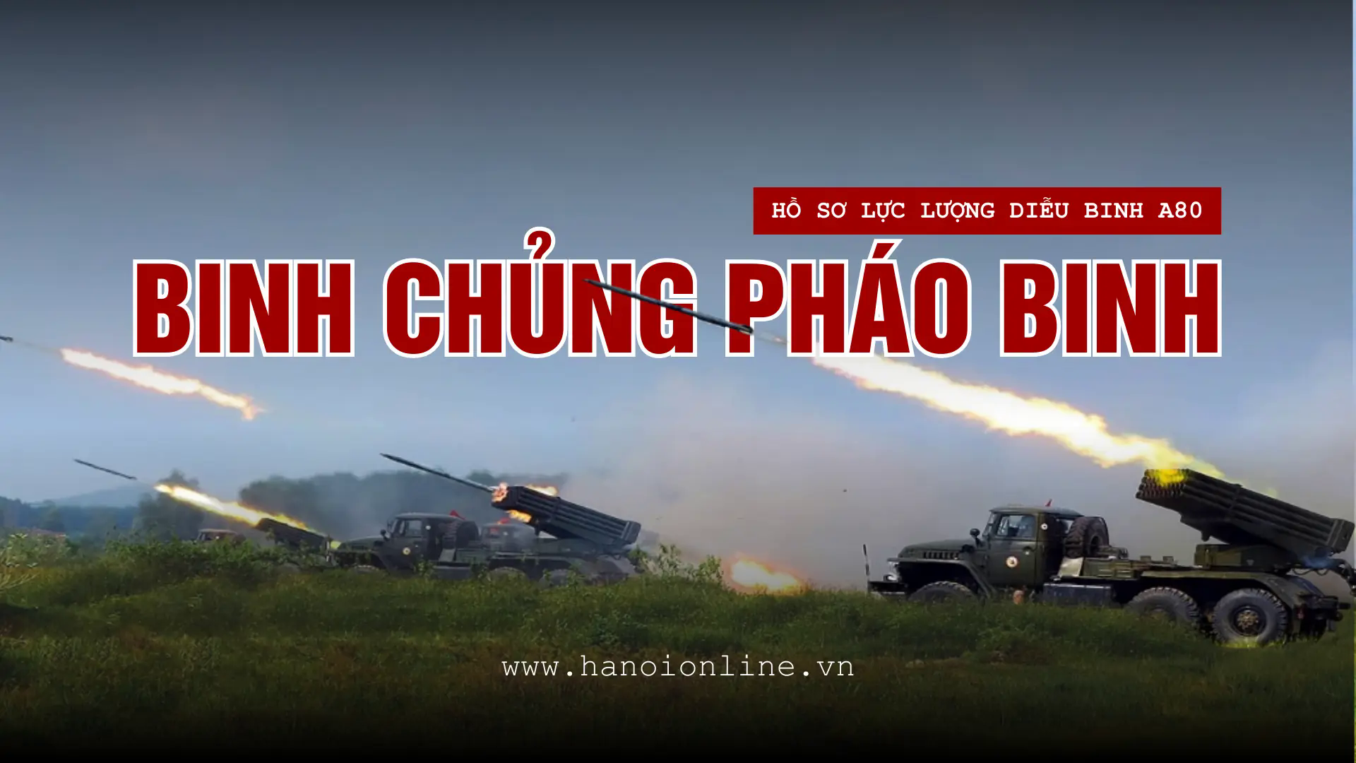 Binh chủng Ph&aacute;o binh: Hỏa lực th&eacute;p giữa trận tiền