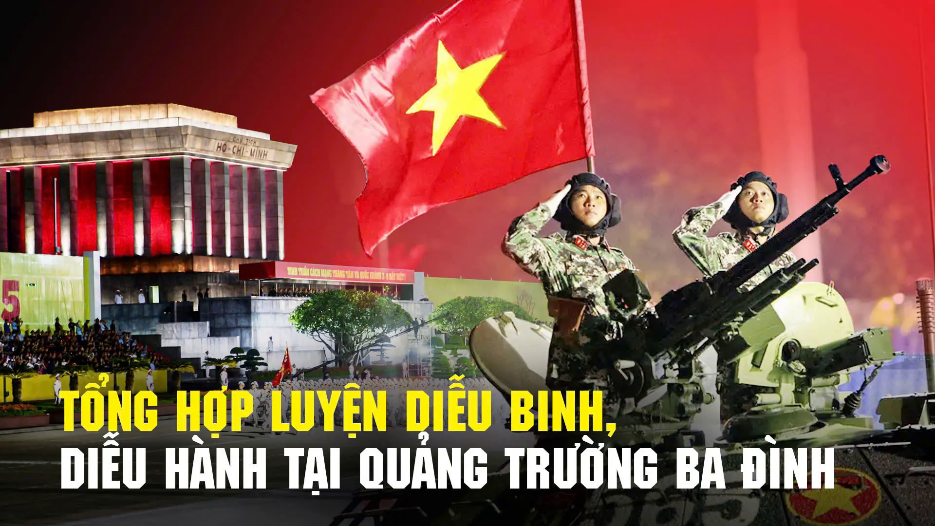 Tổng hợp luyện diễu binh lần hai tại Quảng trường Ba Đ&igrave;nh