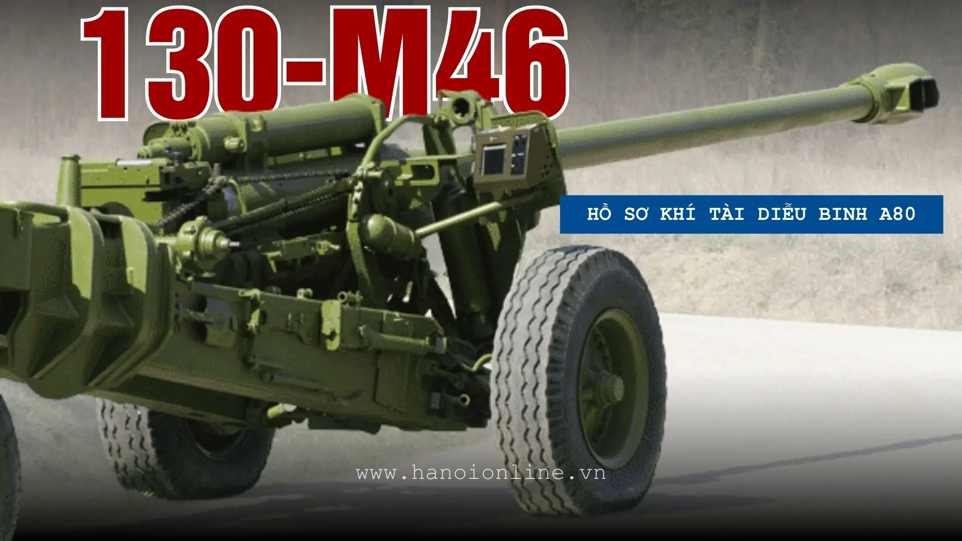 Ph&aacute;o 130 M46: Trụ cột s&aacute;ng của ph&aacute;o binh Việt Nam
