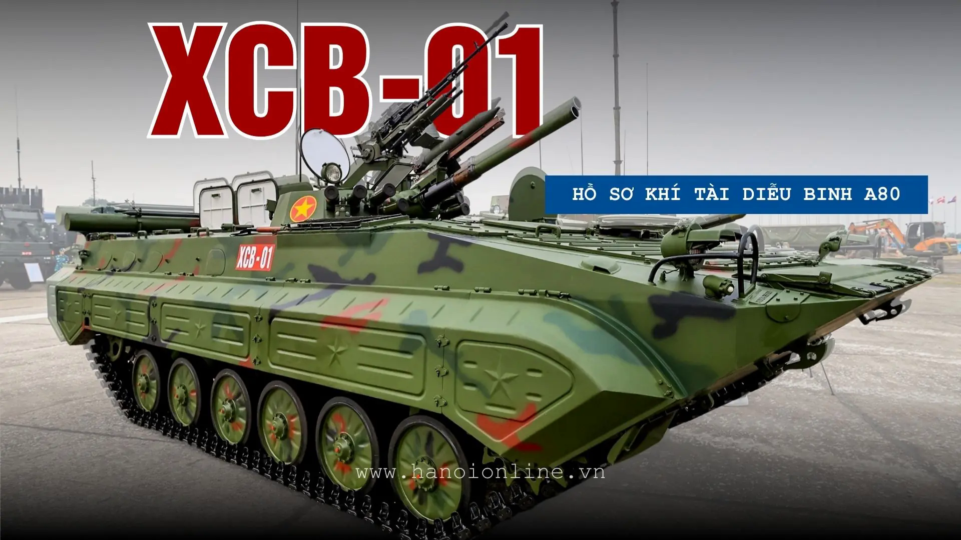 XCB-01 bảo vệ v&agrave; yểm trợ bộ binh tối ưu