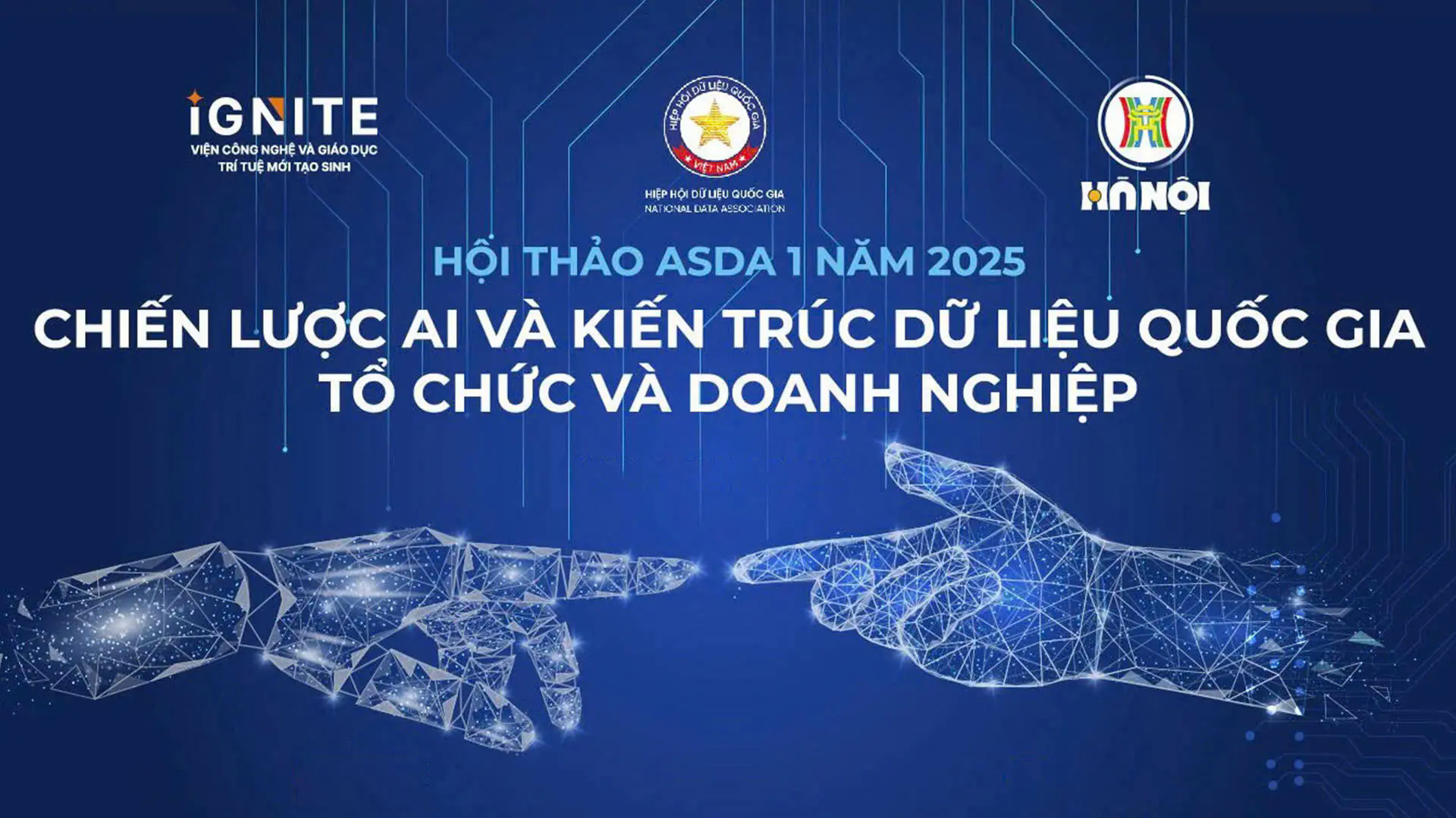 Tổng thuật Hội thảo chuy&ecirc;n đề 'Chiến lược AI v&agrave; Kiến tr&uacute;c dữ liệu quốc gia, tổ chức v&agrave; doanh nghiệp'