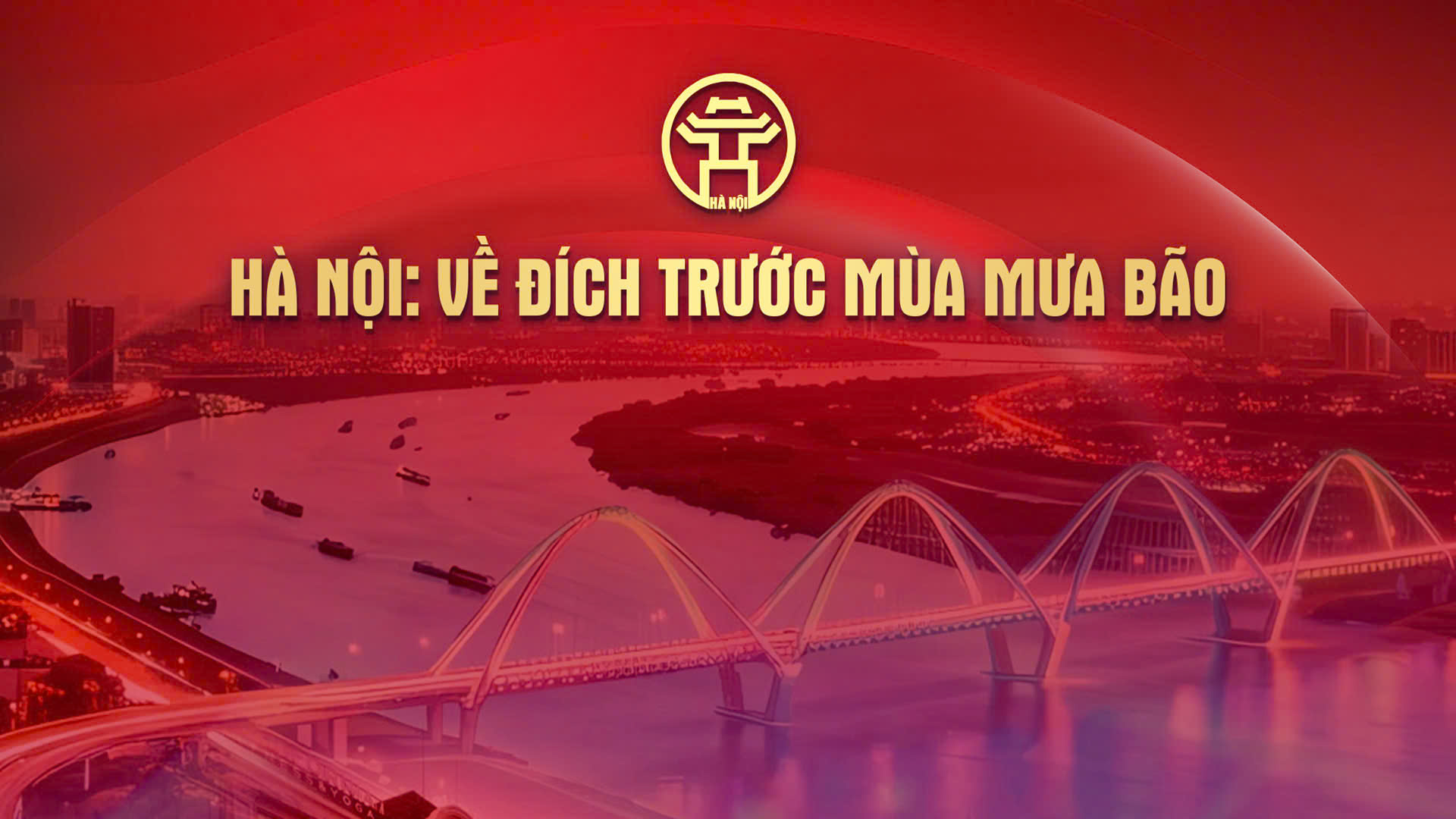 Chương tr&igrave;nh H&agrave; Nội chuyển động - Về đ&iacute;ch trước m&ugrave;a mưa b&atilde;o