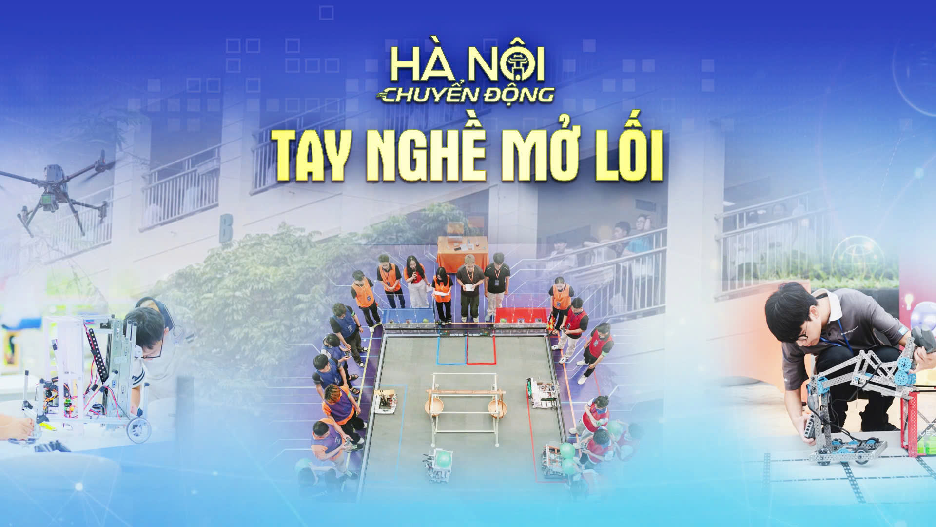 H&agrave; Nội chuyển động: Tay nghề mở lối
