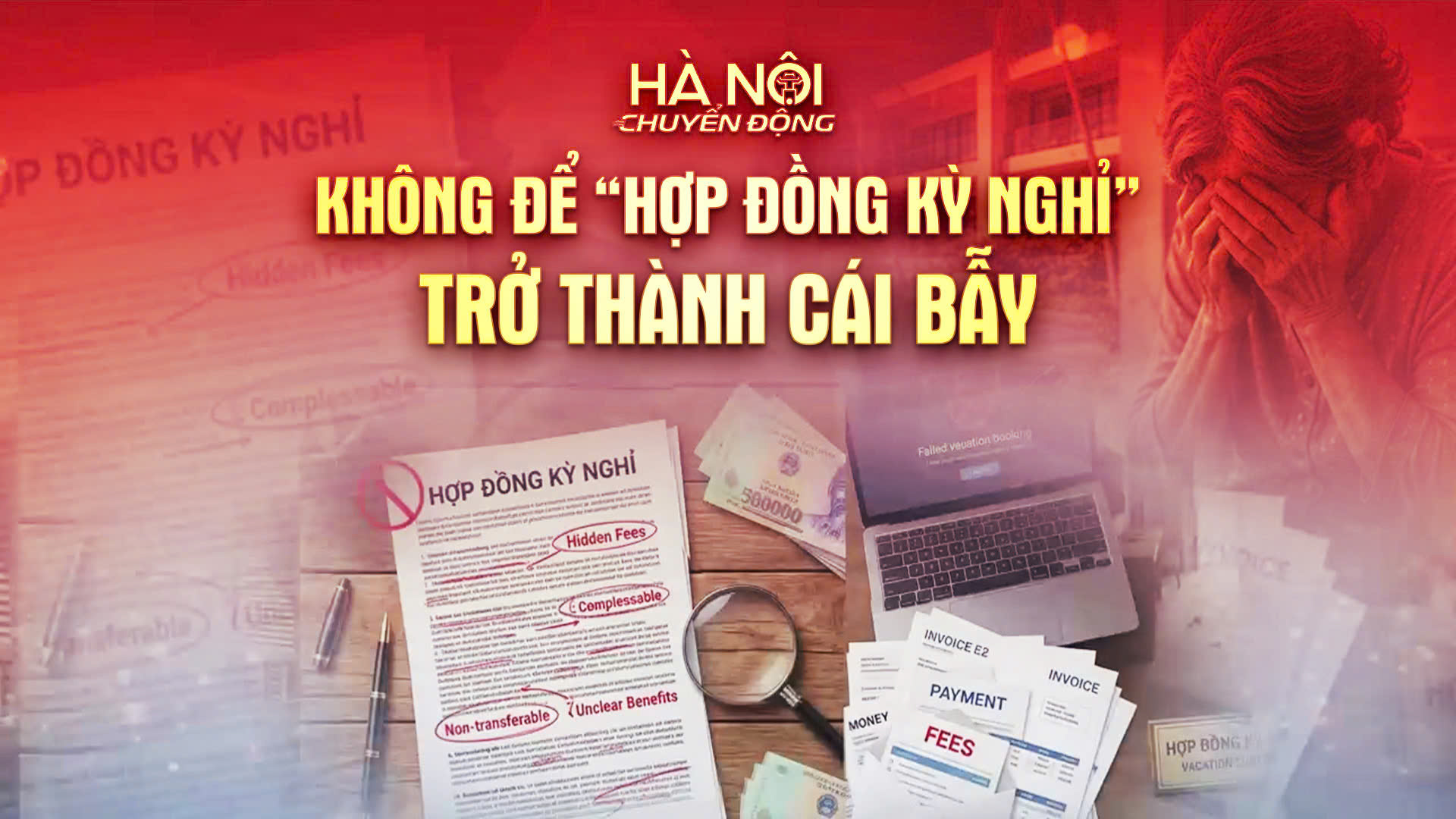 H&agrave; Nội chuyển động: Kh&ocirc;ng để "hợp đồng kỳ nghỉ" trở th&agrave;nh c&aacute;i bẫy