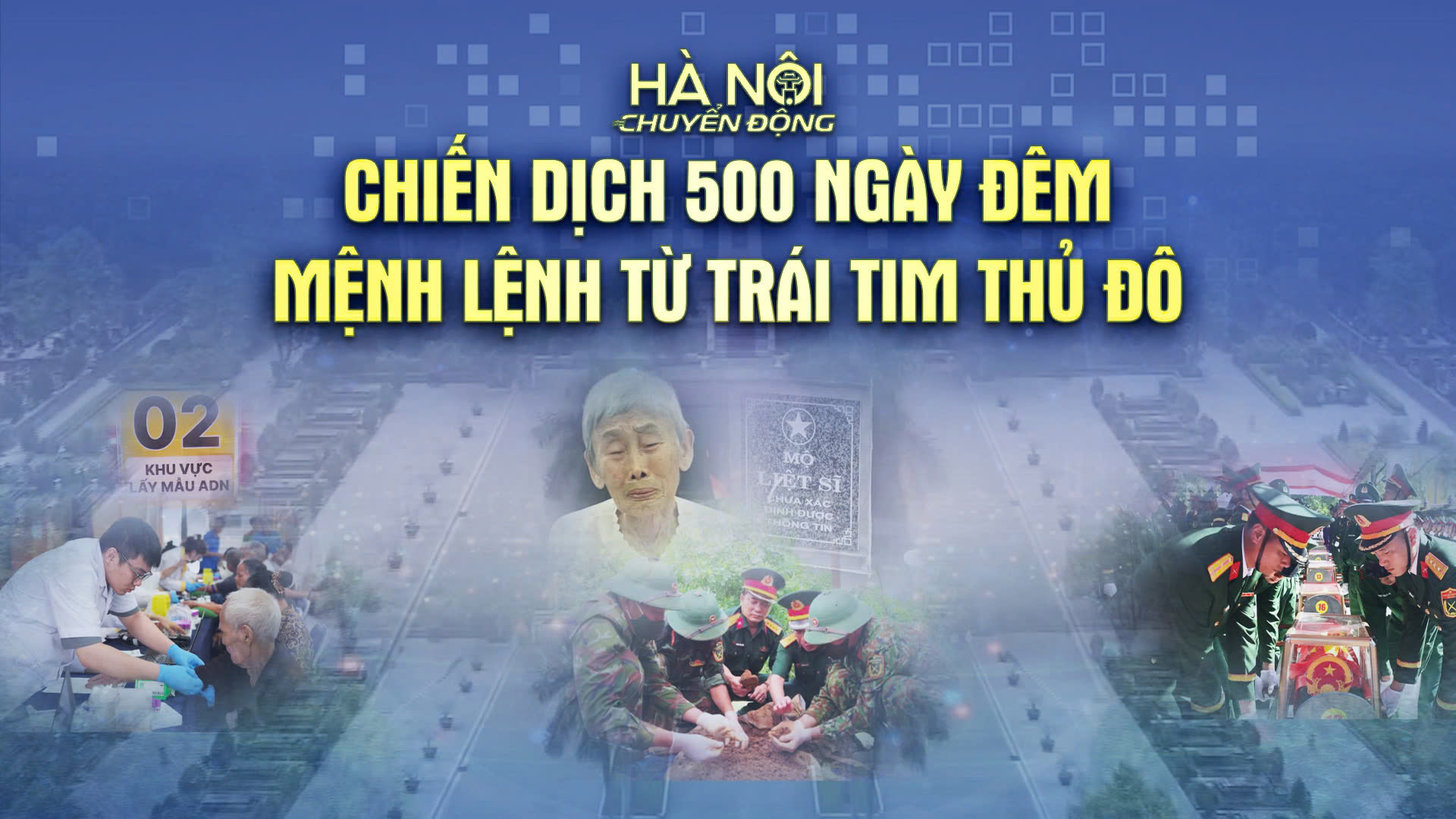 H&agrave; Nội chuyển động: Chiến dịch 500 ng&agrave;y đ&ecirc;m &ndash; Mệnh lệnh từ tr&aacute;i tim Thủ đ&ocirc;