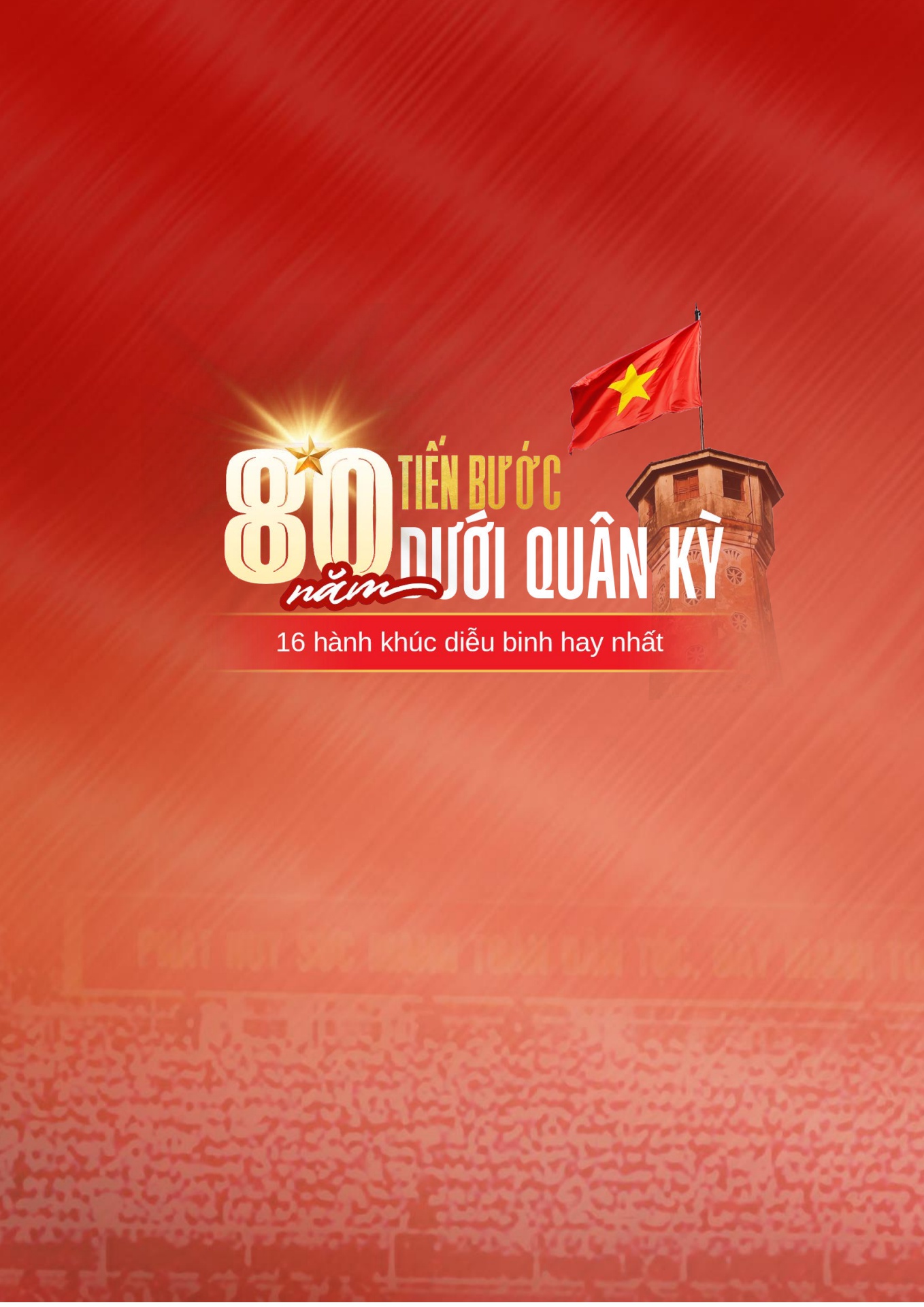 80 năm tiến bước dưới qu&acirc;n kỳ - Những bản nhạc diễu binh hay nhất - trang 39