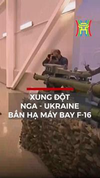 Nga cảnh b&aacute;o sẽ bắn hạ F-16 tr&ecirc;n bầu trời Ukraine