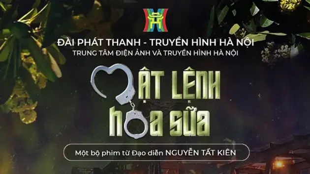 'Mật lệnh hoa sữa', phim h&igrave;nh sự mới của Đ&agrave;i H&agrave; Nội