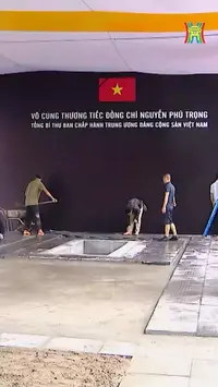 Chuẩn bị cho Lễ an t&aacute;ng Tổng B&iacute; thư Nguyễn Ph&uacute; Trọng