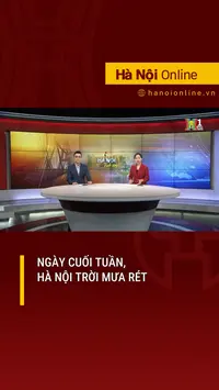 Ng&agrave;y cuối tuần, H&agrave; Nội trời mưa r&eacute;t
