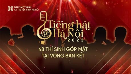Lộ diện 48 th&iacute; sinh v&ograve;ng b&aacute;n kết Tiếng h&aacute;t H&agrave; Nội