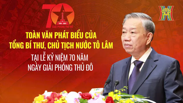 Tổng B&iacute; thư, Chủ tịch nước T&ocirc; L&acirc;m: H&agrave; Nội phải xứng tầm Thủ đ&ocirc; trong kỷ nguy&ecirc;n ph&aacute;t triển mới của đất nước