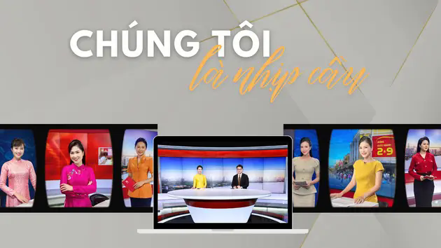 'Ch&uacute;ng t&ocirc;i l&agrave; nhịp cầu'