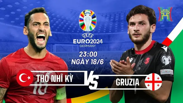 Nhận định Thổ Nhĩ Kỳ vs Gruzia: T&acirc;n binh xuất trận