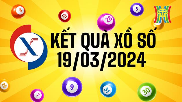 Kết quả Xổ số ba miền ng&agrave;y 19/03/2024