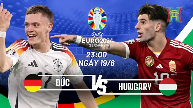 Nhận định Đức vs Hungary: V&eacute; đi tiếp sớm cho Đức?