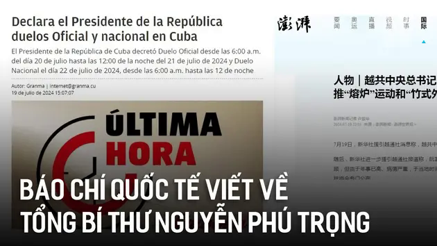 B&aacute;o ch&iacute; quốc tế viết về Tổng B&iacute; thư Nguyễn Ph&uacute; Trọng