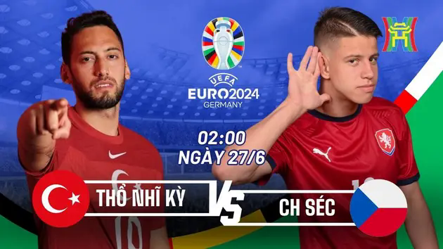 Nhận định CH S&eacute;c vs Thổ Nhĩ Kỳ: Diễn biến kh&oacute; lường