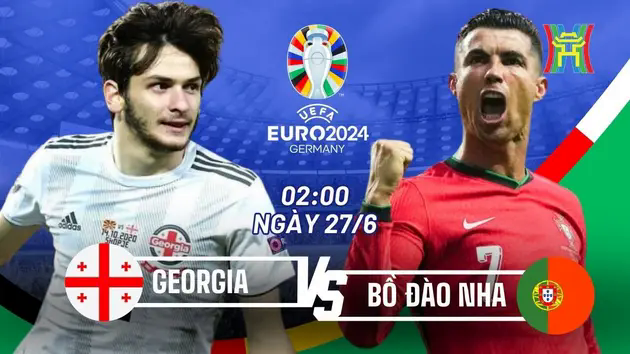 Nhận định Georgia vs Bồ Đ&agrave;o Nha: Kh&oacute; cho 'ngựa &ocirc;'