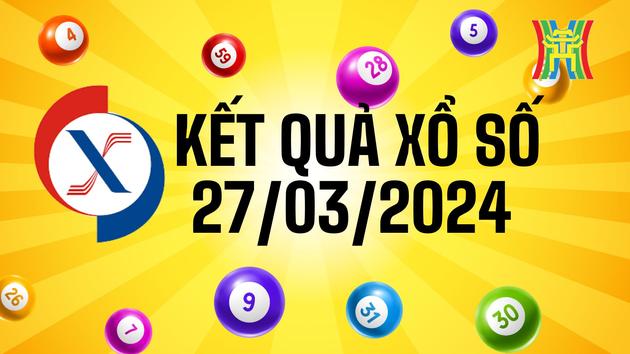 Kết quả Xổ số ba miền ng&agrave;y 27/03/2024
