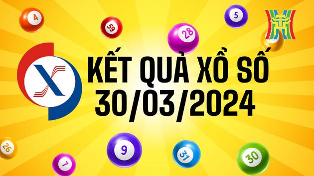 Kết quả Xổ số ba miền ng&agrave;y 30/03/2024