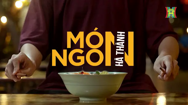 'M&oacute;n ngon H&agrave; Th&agrave;nh' l&ecirc;n s&oacute;ng Đ&agrave;i H&agrave; Nội từ 1/5