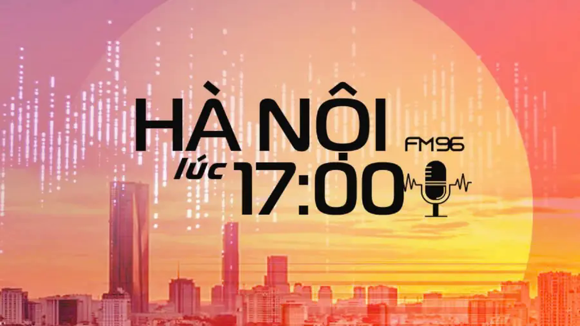 Hà Nội lúc 17h00 | 17/11/2025