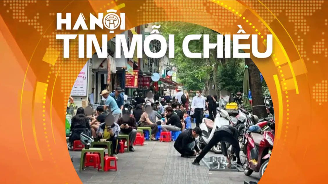 Thu hẹp vỉa hè, mở rộng văn minh đô thị | Hà Nội tin mỗi chiều