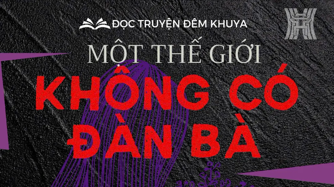 Tiểu thuyết 'Một thế giới không có đàn bà' (phần 2) - Bùi Anh Tấn