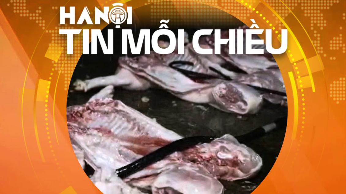 Thịt bẩn và khủng hoảng niềm tin | Hà Nội tin mỗi chiều