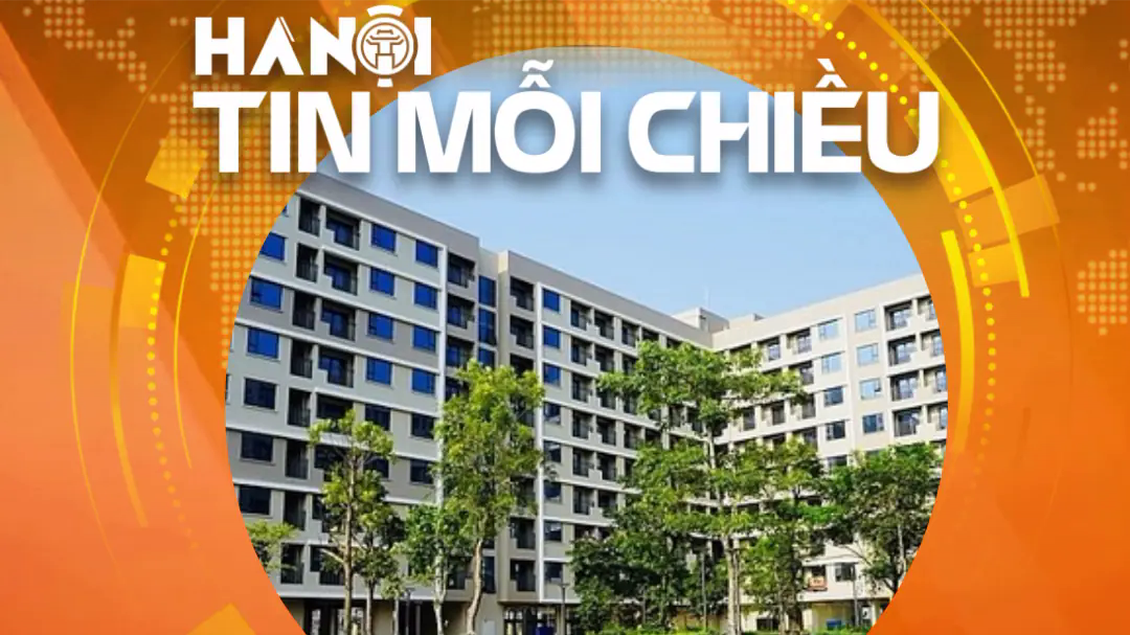 Hà Nội đề xuất cấp xã xác nhận thu nhập để người dân được mua NƠXH | Hà Nội tin mỗi chiều