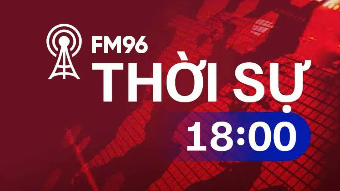 Thời sự 18h00 | 15/08/2025