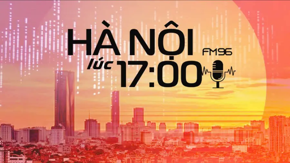 Hà Nội lúc 17h00 | 04/08/2025