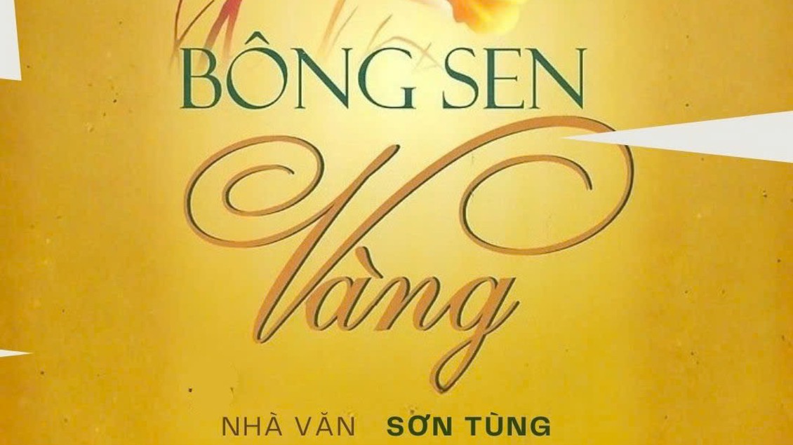Tiểu thuyết 'Bông sen vàng' (phần 19) - Sơn Tùng