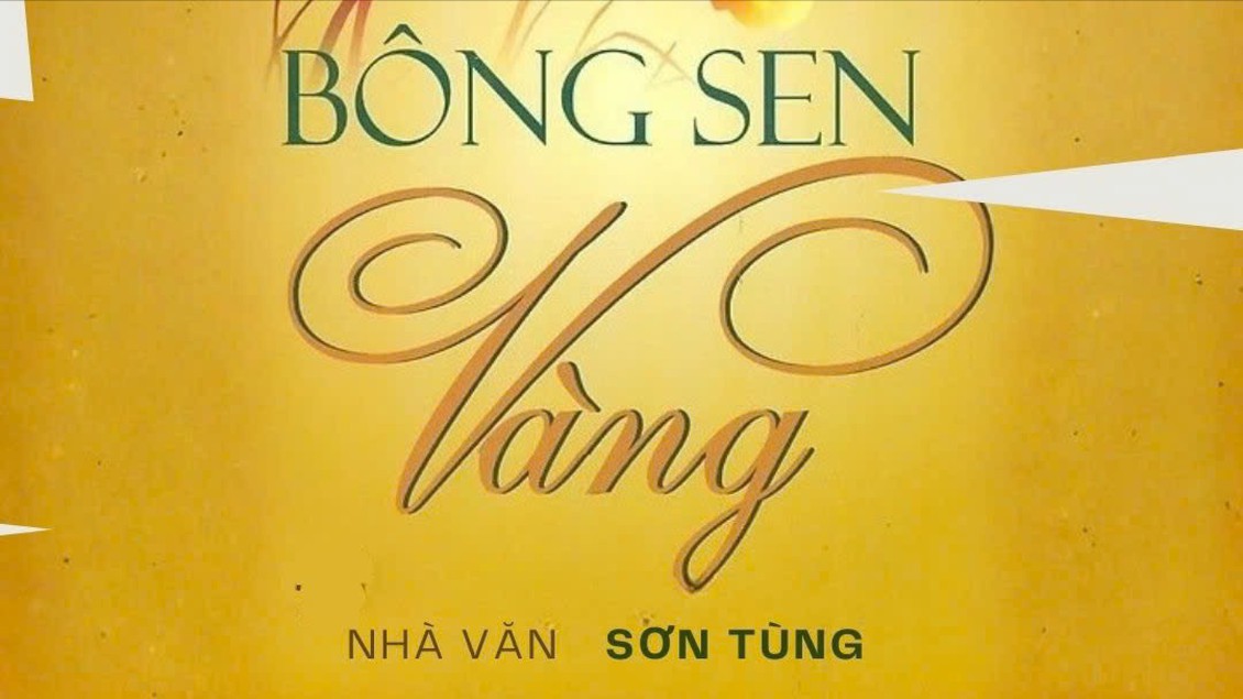 Tiểu thuyết 'Bông sen vàng' (phần 20) - Sơn Tùng