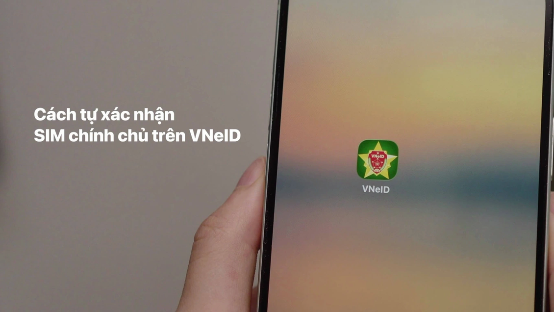 Các bước xác thực SIM chính chủ bằng VNeID