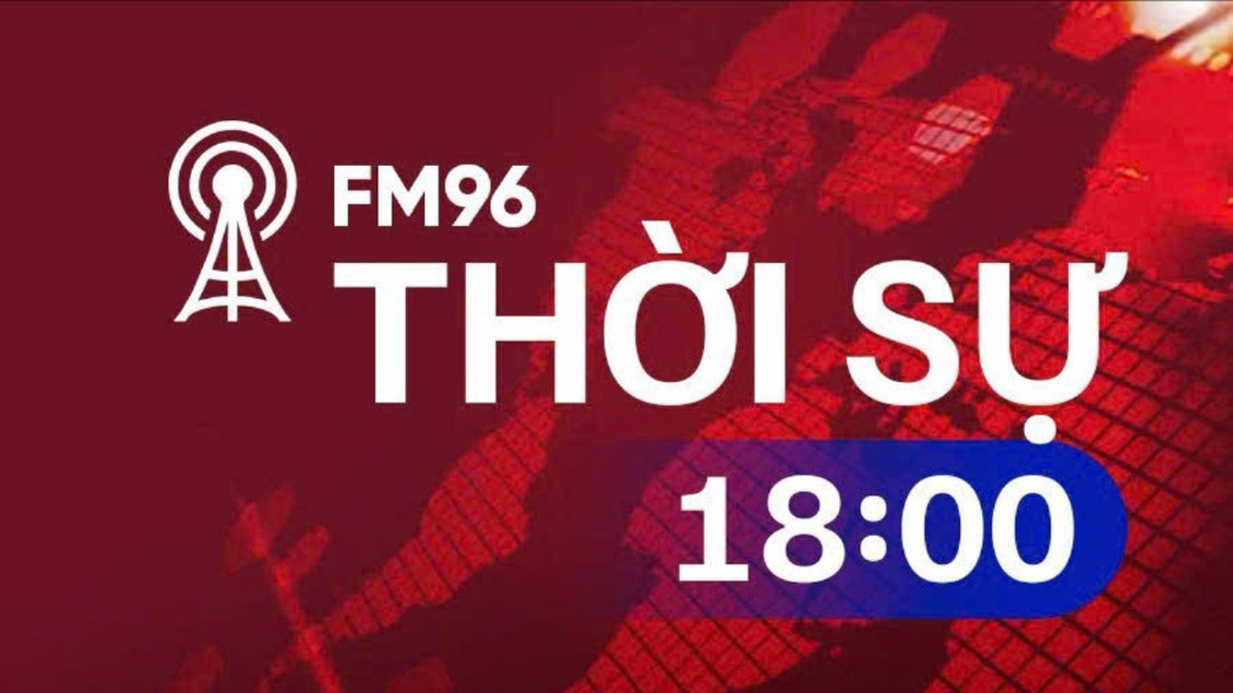 Thời sự 18h00 | 17/06/2026