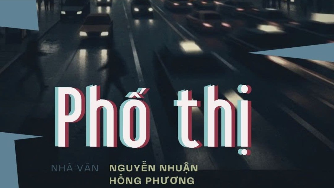 Tiểu thuyết "Phố thị" (phần 22) - Nguyễn Nhuận Hồng Phương