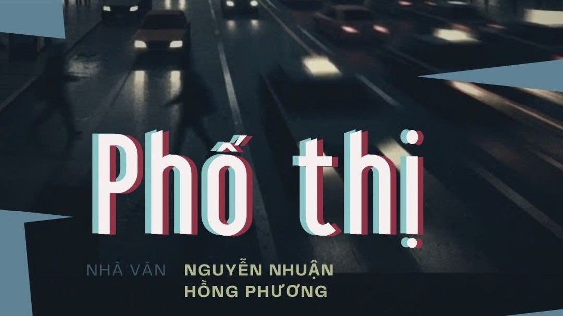 Tiểu thuyết 'Phố thị' (phần 8) - Nguyễn Nhuận Hồng Phương