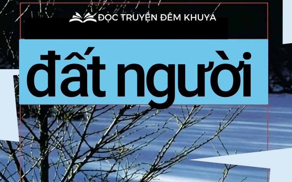 Tiểu thuyết "Đất người" (phần 12) - Kim Uyên