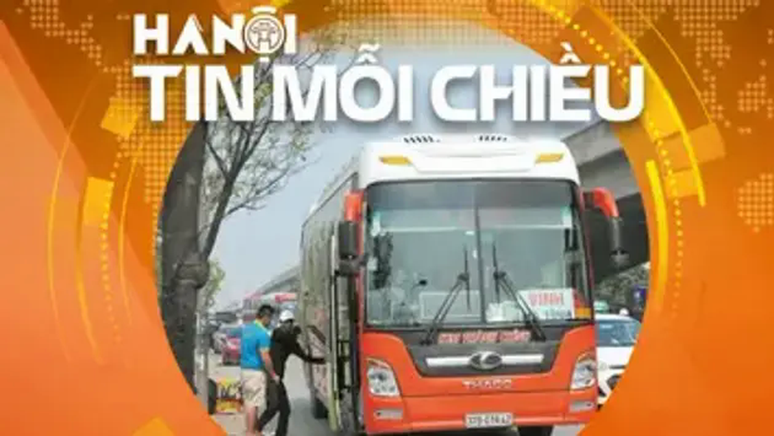 Để không còn nỗi lo xe dù, bến cóc dịp nghỉ lễ | Hà Nội tin mỗi chiều