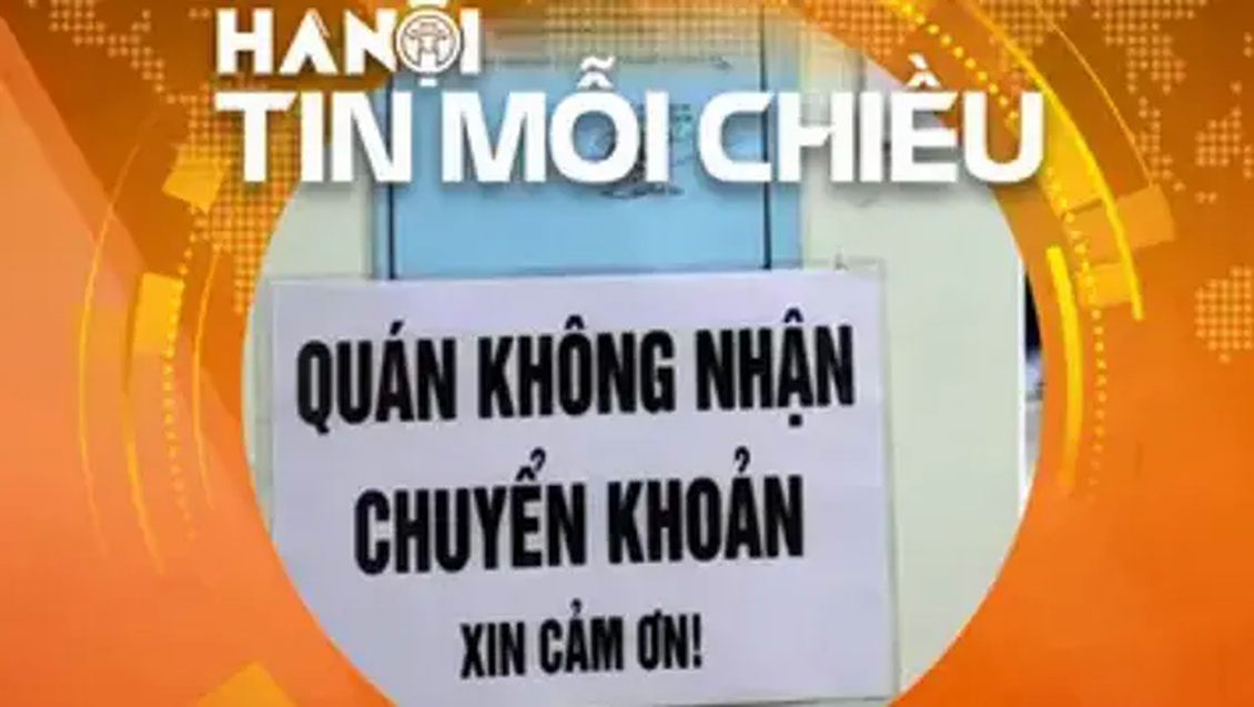 Thu tiền mặt để né thuế là vi phạm pháp luật | Hà Nội tin mỗi chiều