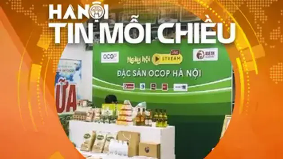 Hà Nội dẫn đầu về quảng bá, tiêu thụ sản phẩm OCOP | Hà Nội tin mỗi chiều
