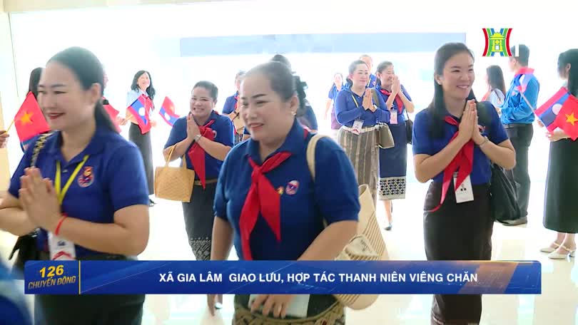 Xã Gia Lâm giao lưu, hợp tác thanh niên Viêng Chăn
